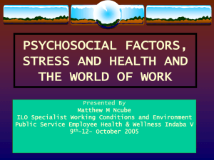 PSYCHOSOCIAL FACTORS, STRESS AND HEALTH AND THE