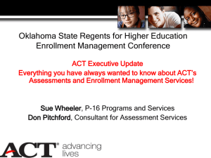 ACT Executive Update - Oklahoma State Regents for Higher