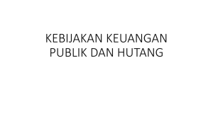 KEBIJAKAN KEUANGAN PUBLIK DAN HUTANG