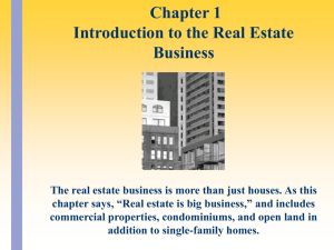 The real estate business is more than just houses. As this chapter