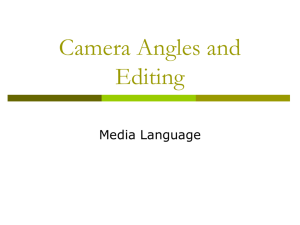 Camera Angles and Editing