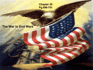 Chapter 30 Pg.696-701 The War to End Wars