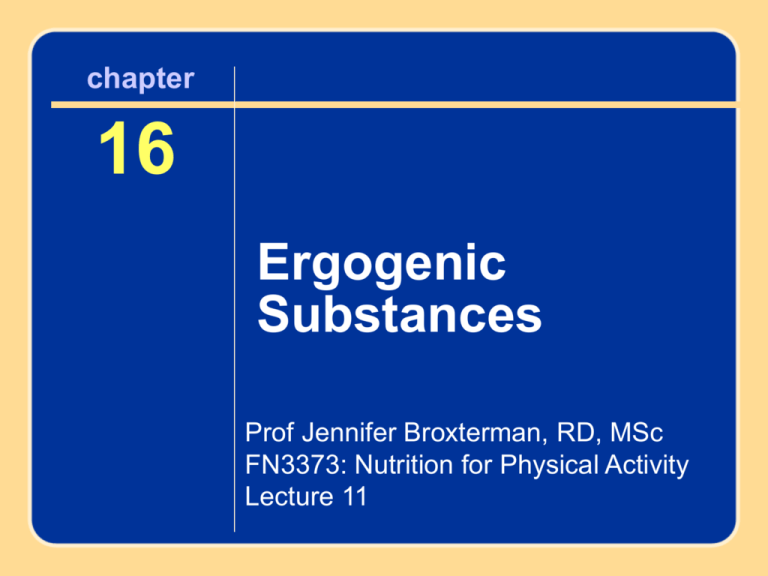 FN3373 Lecture 11 OWL Ch 16 Ergogenic