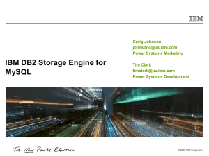IBM DB2 Storage Engine for MySQL Presentation