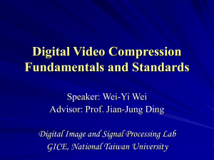 Digital Video Compression Fundamentals and Standards