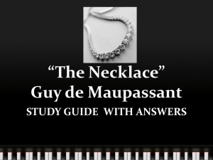 The Necklace* Guy de Maupassant