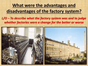 What were the advantages and disadvantages of factories?