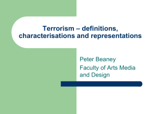 Terrorism * definitions, characterisations and representations