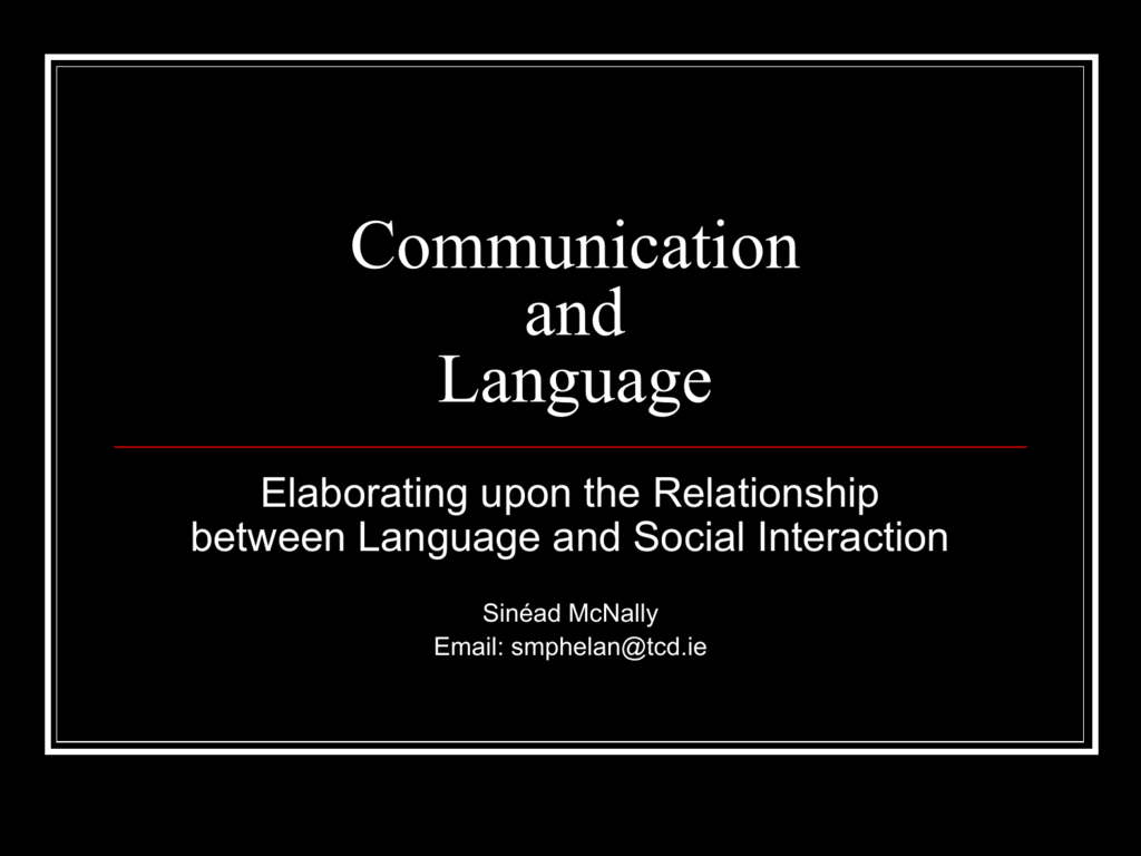 relationship between language and communication in english