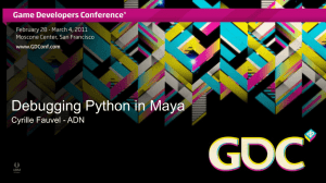 GDC 2011 Debugging Python into Maya by Cyrille Fauvel