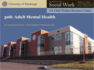 308: Adult Mental Health An Introduction for Child Welfare