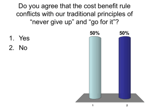 Do you agree that the cost benefit rule conflicts with our traditional