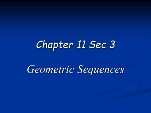 A2H Ch 11 sec 3 4 5 Geometric Sequence and Series