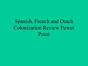 Spanish, French and Dutch Colonization Review Power Point