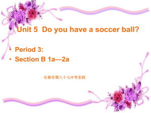 2. Do you have a soccer?