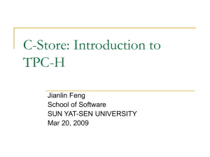 C-Store: Introduction to TPC-H - Sun Yat