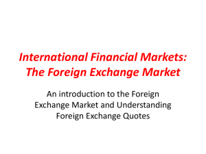 International Financial Markets: The Foreign Exchange Market