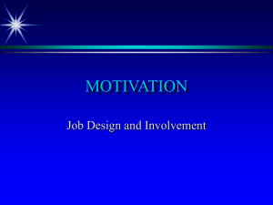 Motivation: Job design and Involvement