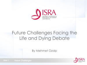 Future Challenges Facing the Life and Dying Debate