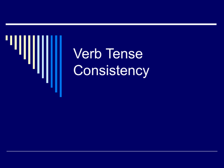 Verb Tense Consistency Test