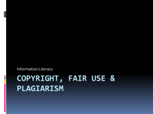 Copyright, Fair Use & Plagiarism
