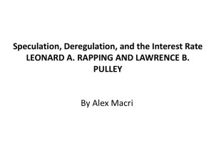 Rapping and Pulley, Speculation, Deregulation and Interest Rates