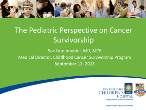 The Pediatric Perspective on Cancer Survivorship