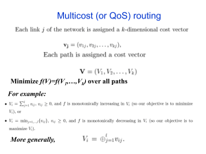 generally, Minimize f(V)=f(V 1 ,…,V k ) over all paths Cost of a path