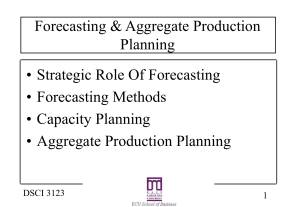 Forecasting, Capacity, and Aggregate Production Planning