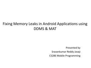 Fixing Memory Leaks in Android Applications using DDMS & MAT