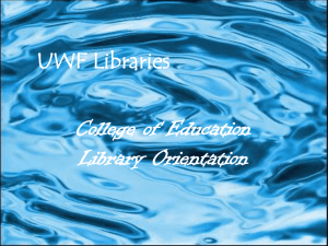 Library Orientation - University of West Florida