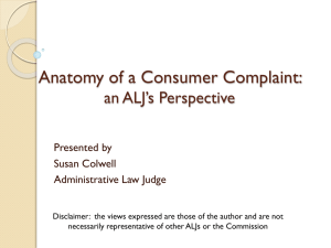 Anatomy of a Consumer Complaint: an ALJ*s Perspective