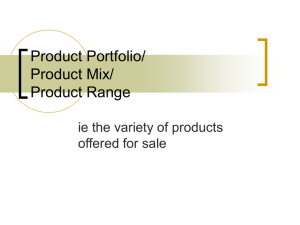 Product Portfolio/ Product Mix/ Product Range