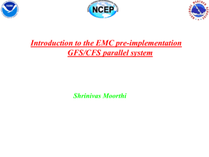 Introduction to the EMC pre-implementation GFS/CFS parallel system