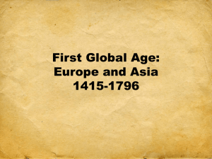 First Global Age: Europe and Asia 1415-1796