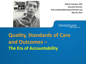 "Quality Standards of Care/Outcomes in Dentistry"—Dr. Robert
