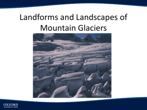 Landforms and Landscapes of Mountain Glaciers