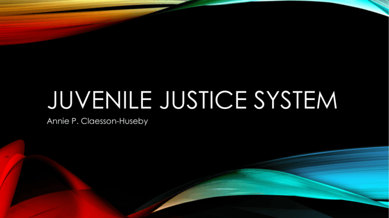 What Are The Underlying Principles Of The Juvenile Justice System