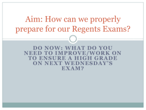 Aim: How can we properly prepare for our Regents Exams?
