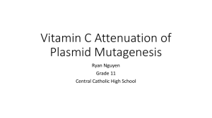 Ryan Nguyen CCHS Vitamin C Attenuation of Plasmid Mutagenesis
