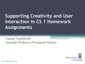 Supporting Creativity and User Interaction in CS 1