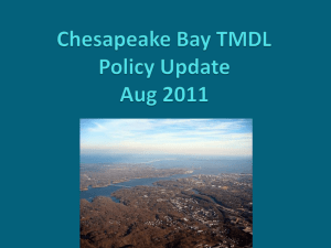 Chesapeake Bay TMDL Policy Update Aug 2011
