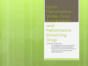 Sports Performance * Water, Food Supplements and Performance