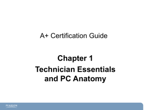 Chapter 1 Technician Essentials and PC Anatomy