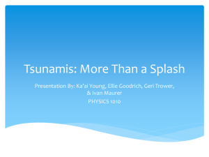 Tsunamis: More Than a Splash