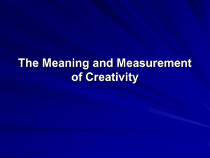 The Meaning and Measurement of Creativity