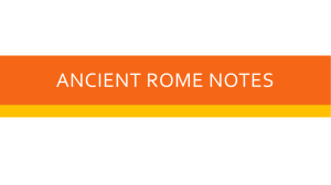 Ancient Rome Notes
