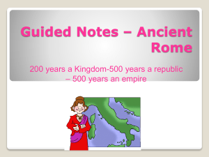 Guided Notes * Ancient Rome - 7