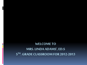 Welcome to Mrs. Linda Adams' 5th. Grade Classroom