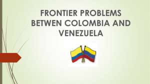 FRONTIER PROBLEMS BETWEN COLOMBIA AND VENEZUELA